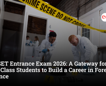 AIFSET Entrance Exam 2026: A Gateway for 12th Class Students to Build a Career in Forensic Science