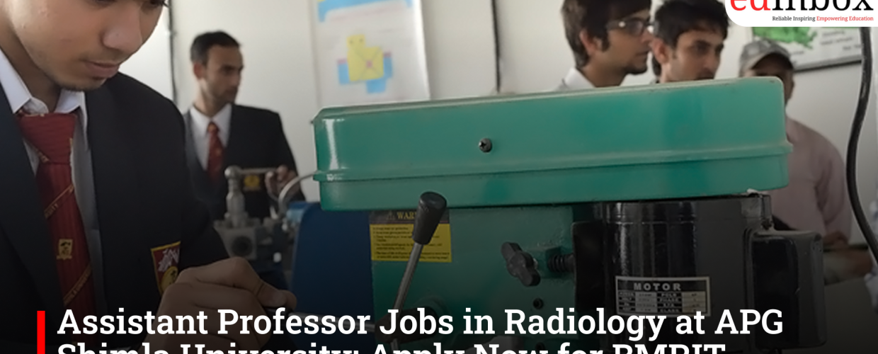 Assistant Professor Jobs in Radiology at APG Shimla University: Apply Now for BMRIT Program (2026)