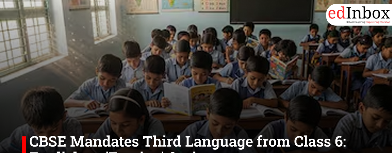 CBSE Mandates Third Language from Class 6: English as 'Foreign' Option