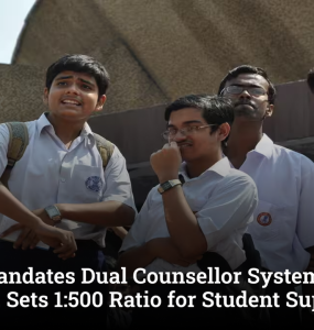CBSE mandates Dual Counsellor System in Schools, Sets 1:500 Ratio for Student Support