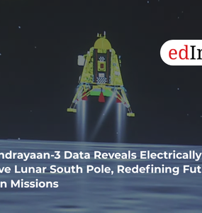 Chandrayaan-3 Data Reveals Electrically Active Lunar South Pole, Redefining Future Moon Missions