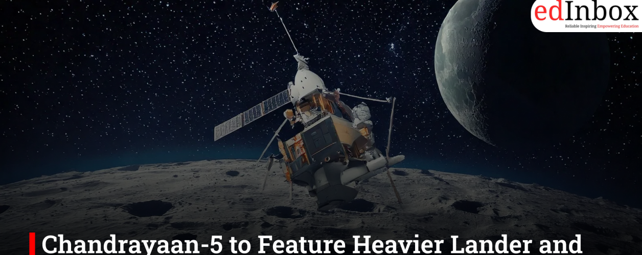 Chandrayaan-5 to Feature Heavier Lander and 100-Day Mission Life, Says ISRO Chief