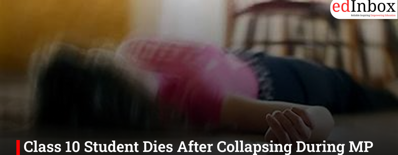Class 10 Student Dies After Collapsing During MP Board Exam in Morena