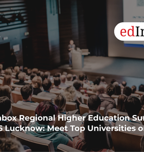 Edinbox Regional Higher Education Summit 2026 Lucknow: Meet Top Universities on April 24