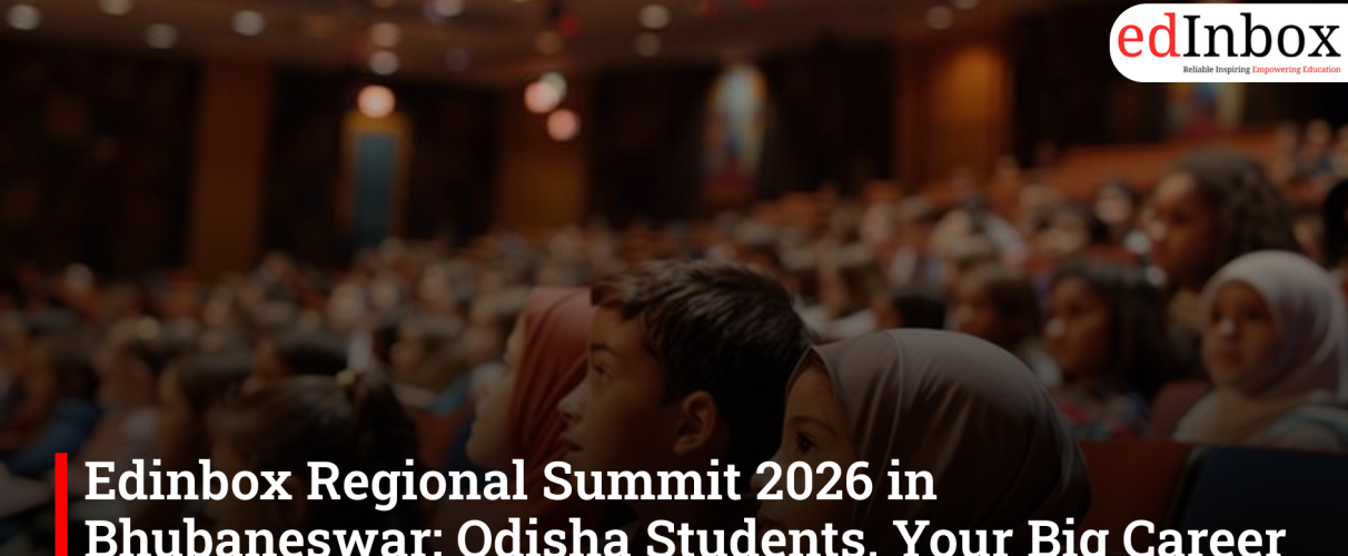 Edinbox Regional Summit 2026 in Bhubaneswar: Odisha Students, Your Big Career Day is Coming April 10!