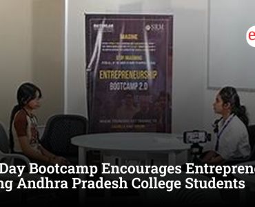 Five-Day Bootcamp Encourages Entrepreneurship Among Andhra Pradesh College Students