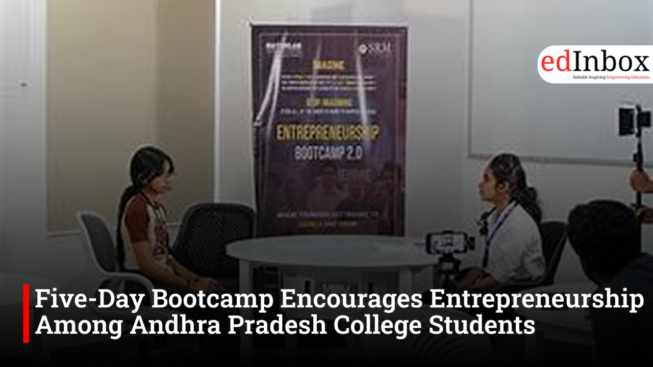 Five-Day Bootcamp Encourages Entrepreneurship Among Andhra Pradesh College Students