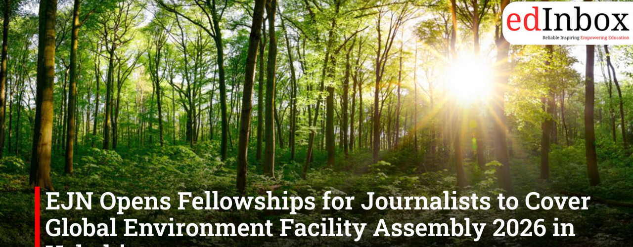 EJN Opens Fellowships for Journalists to Cover Global Environment Facility Assembly 2026 in Uzbekistan
