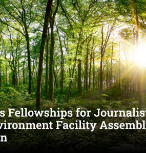 EJN Opens Fellowships for Journalists to Cover Global Environment Facility Assembly 2026 in Uzbekistan