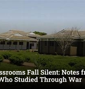 When Classrooms Fall Silent: Notes from Students Who Studied Through War