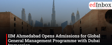 IIM Ahmedabad Opens Admissions for Global General Management Programme with Dubai Immersion