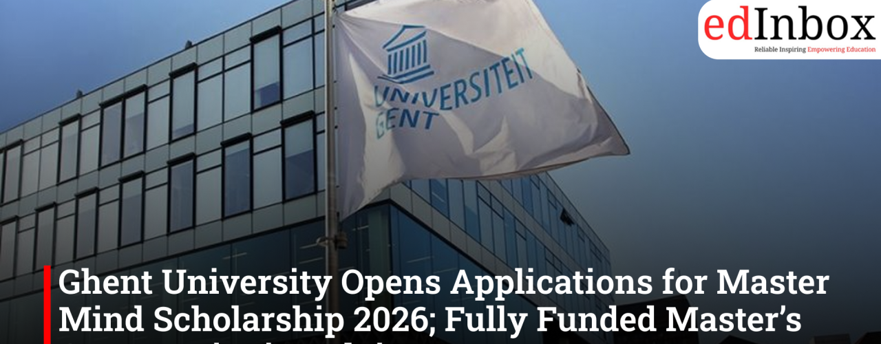 Ghent University Opens Applications for Master Mind Scholarship 2026; Fully Funded Master’s Opportunity in Belgium
