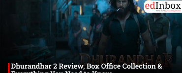 Dhurandhar 2 Review, Box Office Collection & Everything You Need to Know