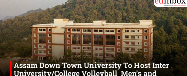 Assam Down Town University To Host Inter University/College Volleyball Men’s and Women’s Tournament 2026