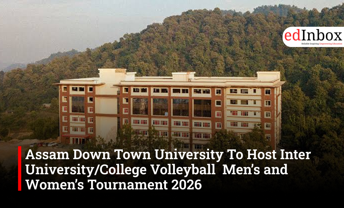 Assam Down Town University To Host Inter University/College Volleyball Men’s and Women’s Tournament 2026