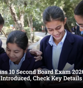 CBSE Class 10 Second Board Exam 2026: May Attempt Introduced, Check Key Details