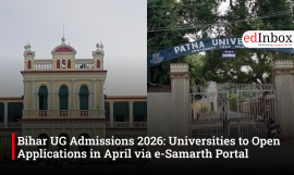 Bihar UG Admissions 2026: Universities to Open Applications in April via e-Samarth Portal