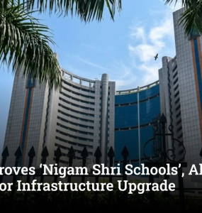MCD Approves ‘Nigam Shri Schools’, Allocates Rs 45 Crore for Infrastructure Upgrade