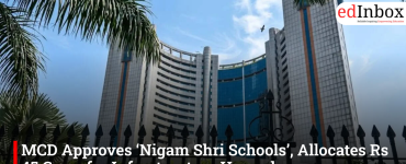 MCD Approves ‘Nigam Shri Schools’, Allocates Rs 45 Crore for Infrastructure Upgrade