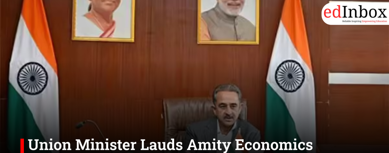 Union Minister Lauds Amity Economics Conference as Foundation of Viksit Bharat
