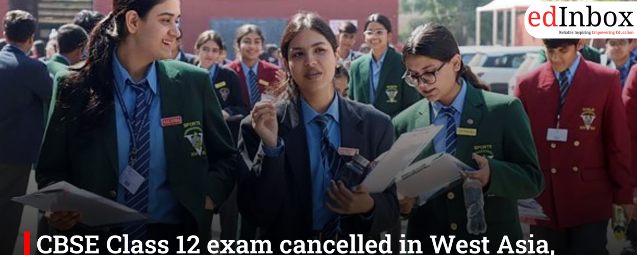 CBSE Class 12 exam cancelled in West Asia, Evaluation Scheme Explained