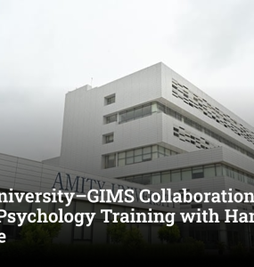 Amity University–GIMS Collaboration Boosts Clinical Psychology Training with Hands-On Exposure