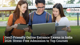 GenZ-Friendly Online Entrance Exams in India 2026: Stress-Free Admission to Top Courses