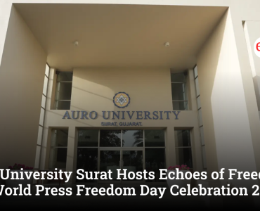 Auro University Surat Hosts Echoes of Freedom 2.0: World Press Freedom Day Celebration 2026