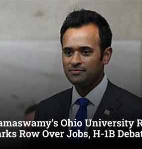 Vivek Ramaswamy’s Ohio University Reform Plan Sparks Row Over Jobs, H-1B Debate