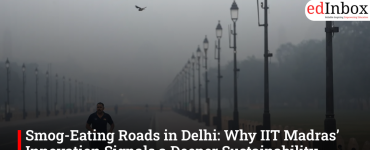 Smog-Eating Roads in Delhi: Why IIT Madras’ Innovation Signals a Deeper Sustainability Shift