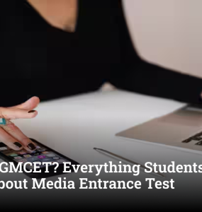 What is GMCET? Everything Students Must Know About Media Entrance Test