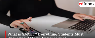 What is GMCET? Everything Students Must Know About Media Entrance Test