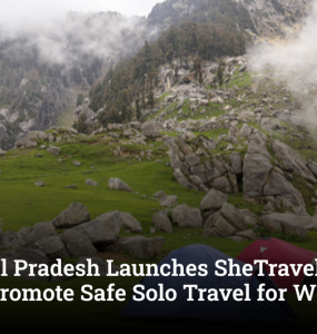 Himachal Pradesh Launches SheTravel Policy 2026 to Promote Safe Solo Travel for Women