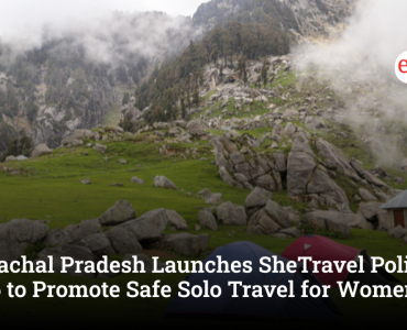 Himachal Pradesh Launches SheTravel Policy 2026 to Promote Safe Solo Travel for Women