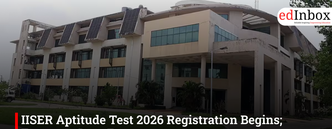 IISER Aptitude Test 2026 Registration Begins; Exam on June 7
