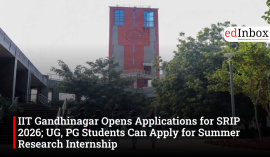 IIT Gandhinagar Opens Applications for SRIP 2026; UG, PG Students Can Apply for Summer Research Internship