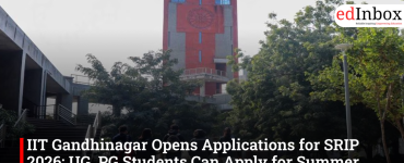 IIT Gandhinagar Opens Applications for SRIP 2026; UG, PG Students Can Apply for Summer Research Internship
