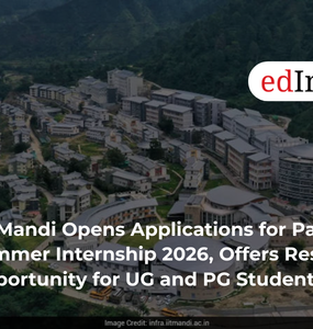IIT Mandi Opens Applications for Paid Summer Internship 2026, Offers Research Opportunity for UG and PG Students