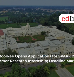 IIT Roorkee Opens Applications for SPARK 2026 Summer Research Internship; Deadline March 8
