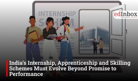 India’s Internship, Apprenticeship and Skilling Schemes Must Evolve Beyond Promise to Performance