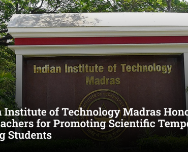 Indian Institute of Technology Madras Honours Six Teachers for Promoting Scientific Temper Among Students