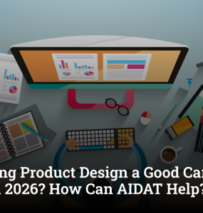 Is Pursuing Product Design a Good Career Choice in 2026? How Can AIDAT Help?