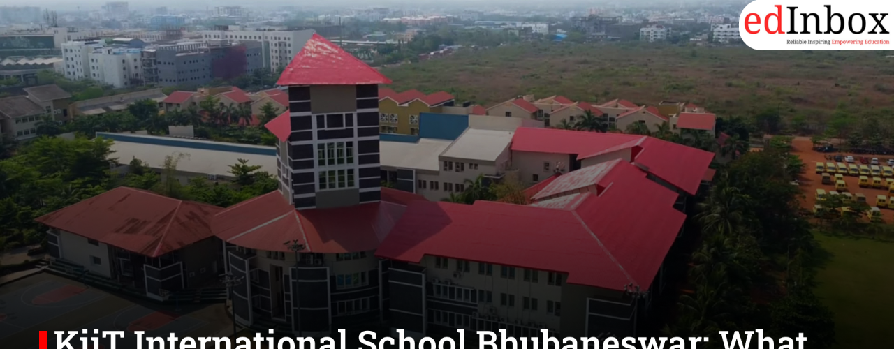 KiiT International School Bhubaneswar: What Parents Need to Know