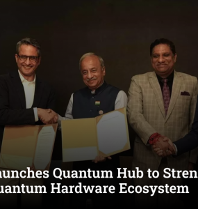MAHE Launches Quantum Hub to Strengthen India’s Quantum Hardware Ecosystem