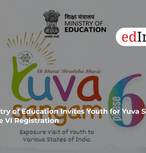 Ministry of Education Invites Youth for Yuva Sangam Phase VI Registration