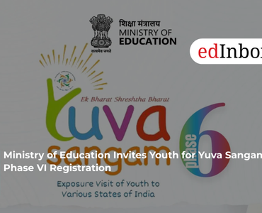 Ministry of Education Invites Youth for Yuva Sangam Phase VI Registration