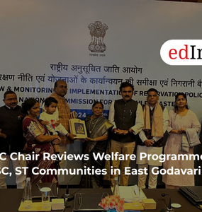 NCSC Chair Reviews Welfare Programmes for SC, ST Communities in East Godavari