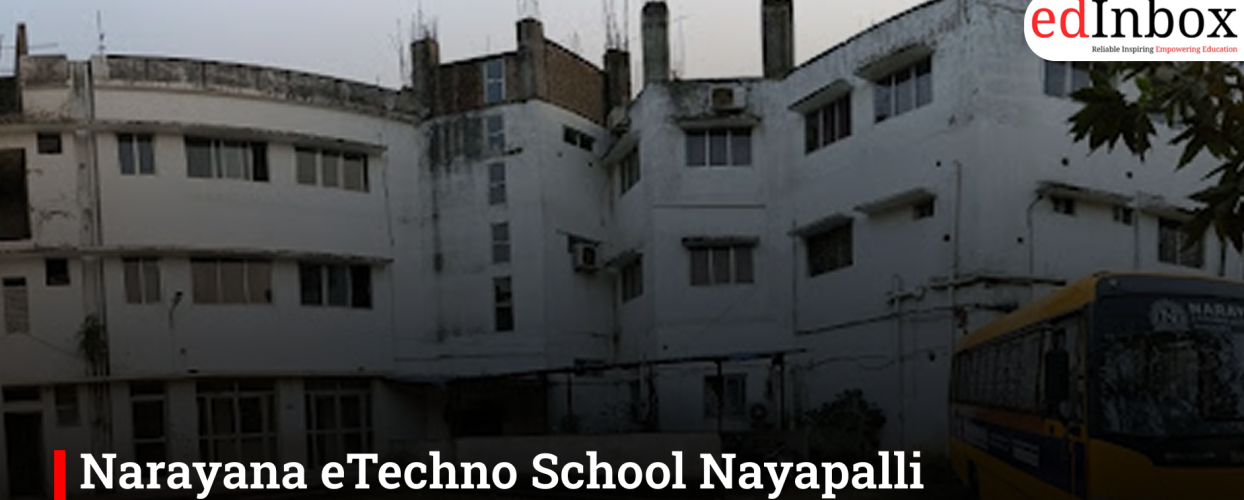Narayana eTechno School Nayapalli Bhubaneswar: What Parents Need to Know