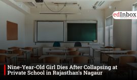 Nine-Year-Old Girl Dies After Collapsing at Private School in Rajasthan’s Nagaur