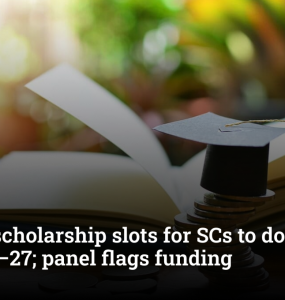 Overseas scholarship slots for SCs to double to 250 from 2026–27; panel flags funding